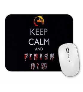 Mortal Kombat Keep Calm And Finish Keep Calm Mouse Pad