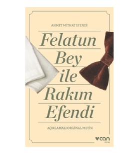 Felatun Bey ve Rakım Efendi (Açıklamalı Orijinal Metin)