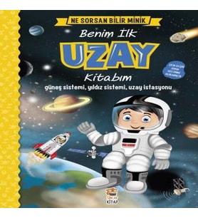 Ne Sorsan Bilir Minik - Benim İlk Uzay Kitabım