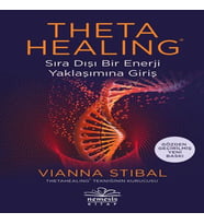 Theta Healing Sıra Dışı Enerji Yaklaşımına Giriş