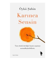 Karınca Sensin