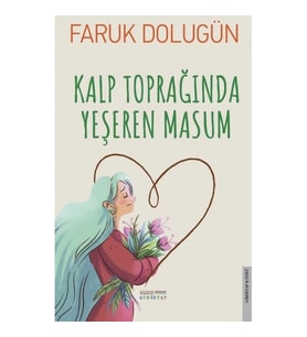 Kalp Toprağında Yeşeren Masum
