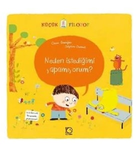 Küçük Filozof - Neden İstediğimi Yapamıyorum?