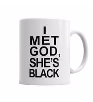 I Met God, She's Black Kupa Bardak Porselen
