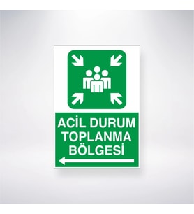 Acil Durum Toplanma Bölgesi <-- 21x28 Arkası Yapışkanlı Levha