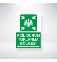 Acil Durum Toplanma Bölgesi <-- 21x28 Arkası Yapışkanlı Levha
