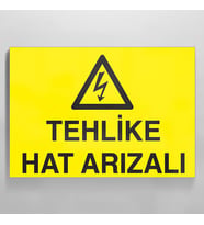 Tehlikeli Hat Arızalı Uyarı Levhası 30x40cm (Karışık)