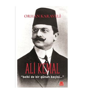 Ali Kemal "Belki de Bir Günah Keçisi…"