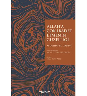 Allah'a Çok İbadet Etmenin Güzelliği