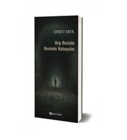 Hep Burada Benimle Kalsaydın