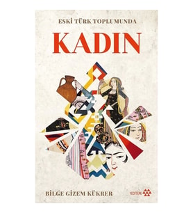 Eski Türk Toplumunda Kadın