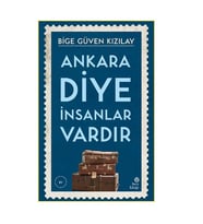 Ankara Diye İnsanlar Vardır Bige Güven Kızılay Hep Kitap