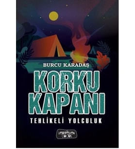 Korku Kapanı-Tehlikeli Yolculuk (Ciltli)