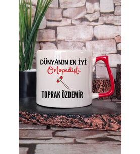 Dünyanın En İyi Ortopedisti Baskılı Kişiye Özel Ortopedi Hediyelik Kırmızı Kulplu Kupa Bardak