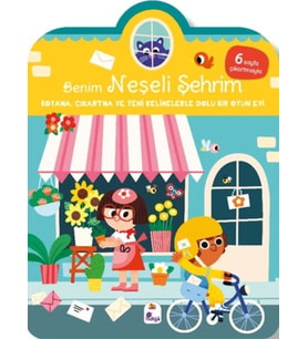 Benim Neşeli Şehrim-Boyama, Çıkartma ve Yeni Kelimelerle Dolu Bir Oyun Evi (6 Sayfa Çıkartma)