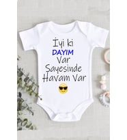 Dayı Iyi Ki Dayım Var Sayesinde Havam Var %100 Pamuklu Organik Baskılı Zıbın Body