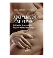 Aşkı Yeniden İcat Etmek