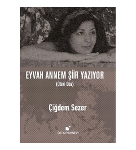 Eyvah Annem Şiir Yazıyor (Ciltli)