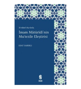 İmam Mâturîdî'nin Mu'tezile Eleştirisi