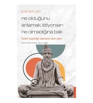 Patanjali-Ne Olduğunu Anlamak İstiyorsan Ne Olmadığına Bak