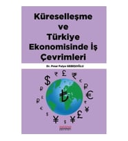 Küreselleşme ve Türkiye Ekonomisinde İş Çevrimleri