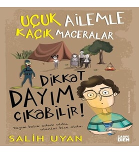 Dikkat Dayım Çıkabilir - Uçuk Ailemle Kaçık Maceralar