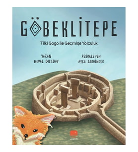 Göbeklitepe Tilki Gogo ile Geçmişe Yolculuk