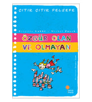 Özgür Olan Ve Olmayan - Çıtır Çıtır Felsefe 9 / Brigitte Labbe / / 9789756227473