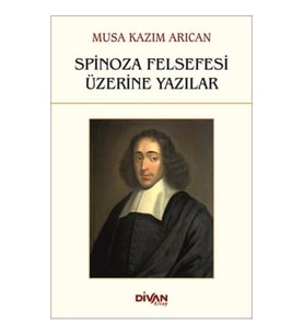 Spinoza Felsefesi Üzerine Yazılar