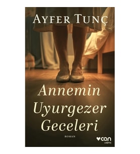 Annemin Uyurgezer Geceleri