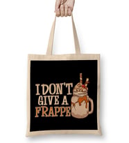 Funny I Don't Give a Frappe Cute Coffee Pun Bez Çanta Uzun Saplı