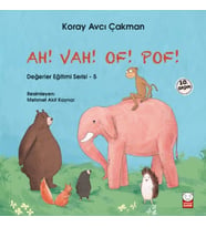Değerler Eğitimi Serisi 5 - Ah! Vah! Of! Pof!