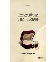 Korktuğum Tek Hikaye