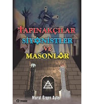 Tapınakçılar Siyonistler ve Masonlar - Murat Özgen Ayfer