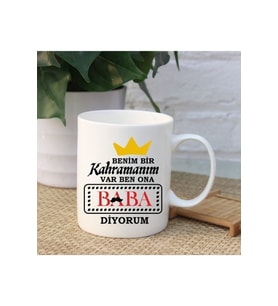 Benim Bir Kahramanım Var Yazılı Kupa Bardak