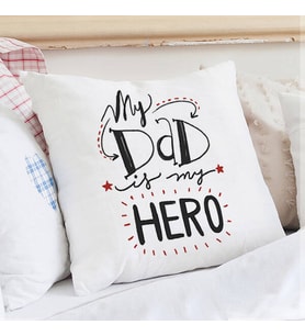 My Dad Is My Hero Yastık