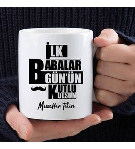 Kişiye Özel İlk Babalar Günün Kutlu Olsun Bardağı