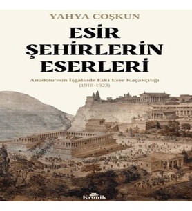 Esir Şehirlerin Eserleri