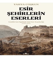 Esir Şehirlerin Eserleri