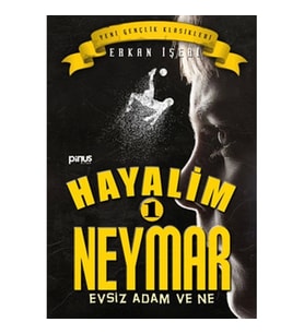 Hayalim Neymar 1- Evsiz Adam ve Ne