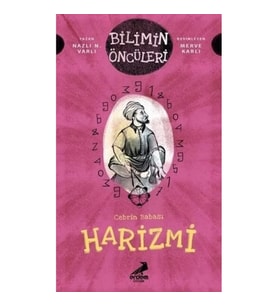 Cebrin Babası Harizmi - Bilimin Öncüleri