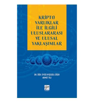 Kripto Varlıklar İle İlgili Uluslararası ve Ulusal Yaklaşımlar