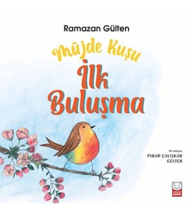 Müjde Kuşu - İlk Buluşma