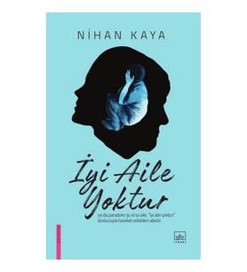 İyi Aile Yoktur