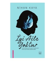 İyi Aile Yoktur
