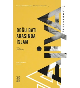 Doğu Batı Arasında İslam