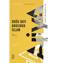 Doğu Batı Arasında İslam