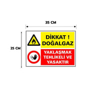 Dikkat Doğalgaz Yaklaşmak Tehllikeli ve Yasaktır Kişiselleştirilebilir Dekota Levha, 25x35, 20x30 (A4), 30x42 (A3) Cm Boyut Seçeneklerinde Levha + Yapışkan Bant