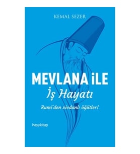 Mevlana ile İş Hayatı