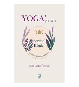 Yoga'ya Dair Sezgisel Bilgiler